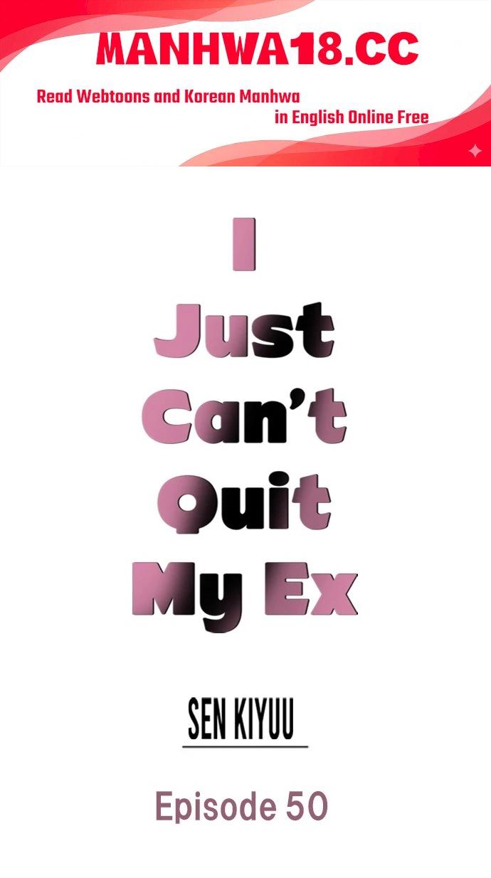 18+ I Just Can’t Quit My Ex Chapter 50 page 1