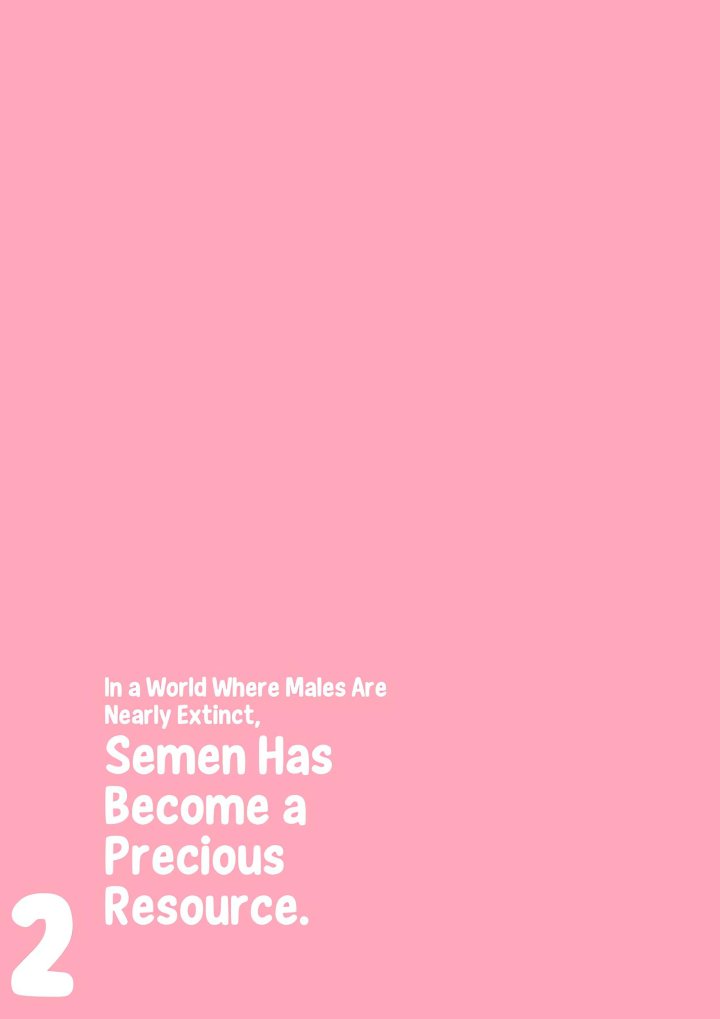 18+ In a World Where Males Are Nearly Extinct, Semen Has Become a Precious Resource Chapter 14 page 4